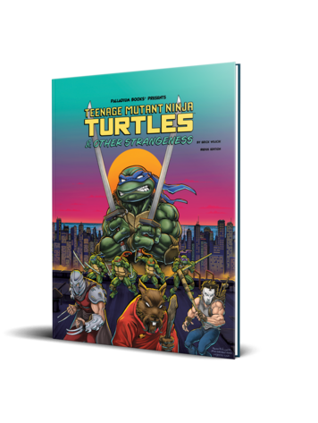 TEENAGE MUTANT NINJA TURTLES & OTHER STRANGENESS RPG REDUX EDITION