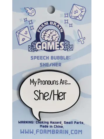 FOAM BRAIN GAMES FOAM BRAIN GAMES SPEECH BUBBLE ENAMEL PIN - MY PRONOUNS ARE SHE/HER