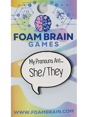 FOAM BRAIN GAMES FOAM BRAIN GAMES SPEECH BUBBLE ENAMEL PINS - MY PRONOUNS ARE SHE/THEY