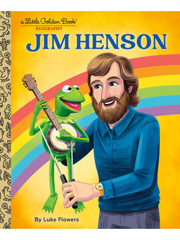GOLDEN BOOKS JIM HENSON A LITTLE GOLDEN BOOK BIOGRAPHY GOLDEN BOOKS JIM HENSON A LITTLE GOLDEN BOOK BIOGRAPHY