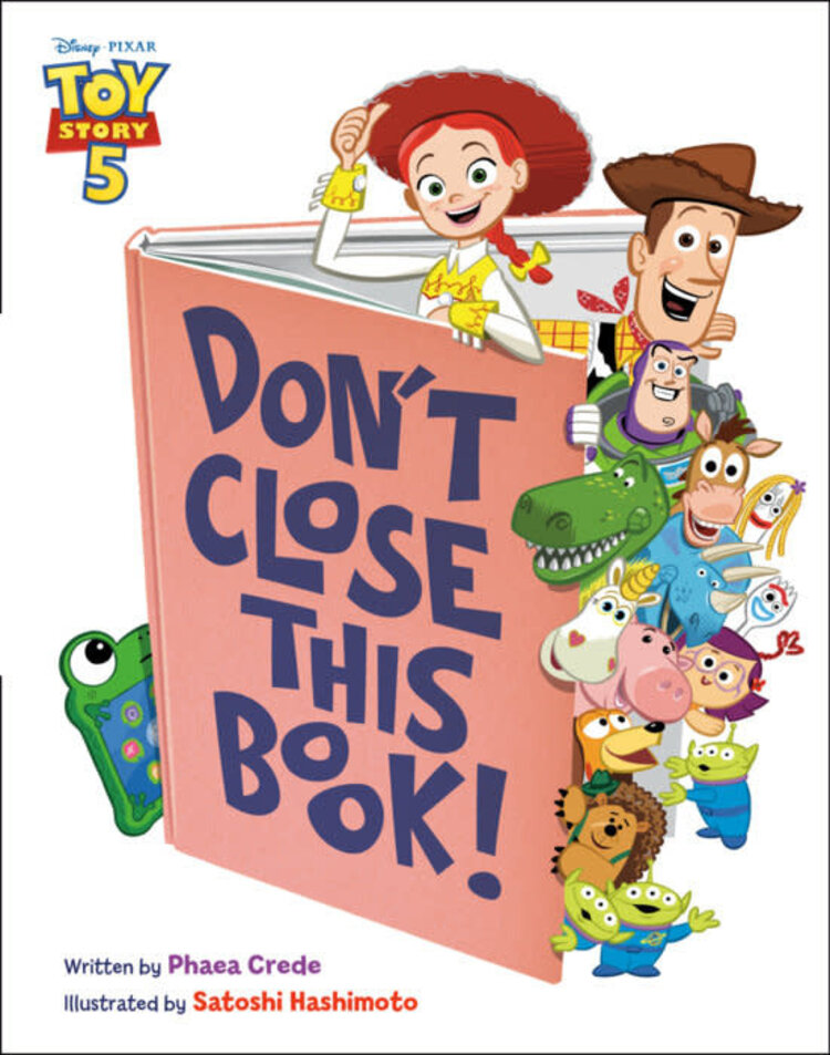 PENGUIN RANDOM HOUSE DISNEY PIXAR TOY STORY 5 DONT CLOSE THIS BOOK HC