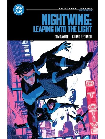 DC COMICS NIGHTWING LEAPING INTO THE LIGHT TP (DC COMPACT COMICS EDITION)