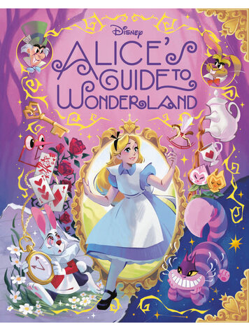 PENGUIN RANDOM HOUSE DISNEY ALICES GUIDE TO WONDERLAND HC