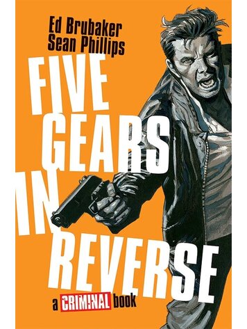 IMAGE COMICS FIVE GEARS IN REVERSE A CRIMINAL BOOK HC