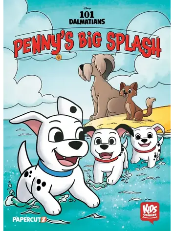 PAPERCUTZ KIDS COMICS 101 DALMATIANS HC PENNYS BIG SPLASH PAPERCUTZ KIDS COMICS 101 DALMATIANS HC PENNYS BIG SPLASH