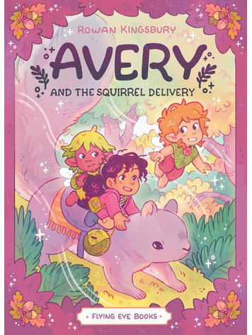AVERY & THE SQUIRREL DELIVERY GN AVERY & THE SQUIRREL DELIVERY GN