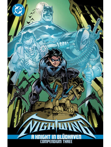 DC COMICS NIGHTWING A KNIGHT IN BLUDHAVEN COMPENDIUM 03 TP