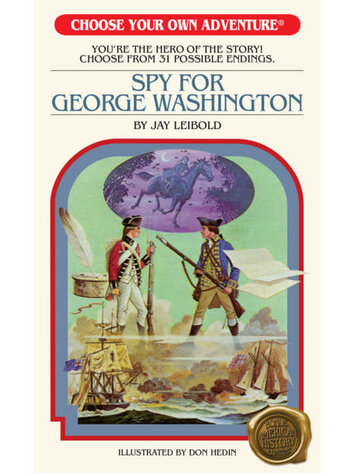 CHOOSE YOUR OWN ADVENTURE SPY FOR GEORGE WASHINGTON SC