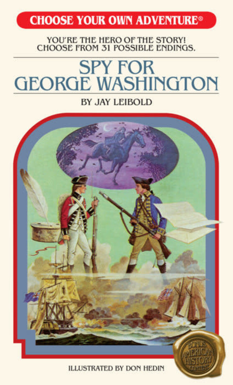 CHOOSE YOUR OWN ADVENTURE SPY FOR GEORGE WASHINGTON SC