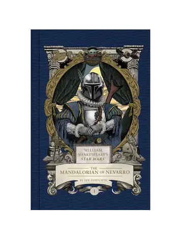 INSIGHT EDITIONS WILLIAM SHAKESPEARES STAR WARS HC THE MANDALORIAN OF NEVARRO INSIGHT EDITIONS WILLIAM SHAKESPEARES STAR WARS HC THE MANDALORIAN OF NEVARRO