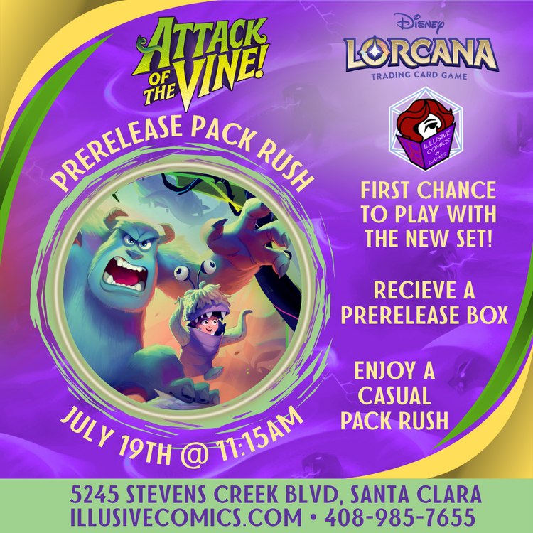 LORCANA ATTACK OF THE VINE PRERELEASE PACK RUSH 7/19 @ 11;15 AM