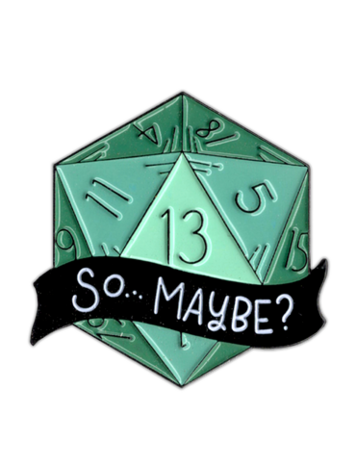 SO...MAYBE? D&D/RPG ENAMEL PIN