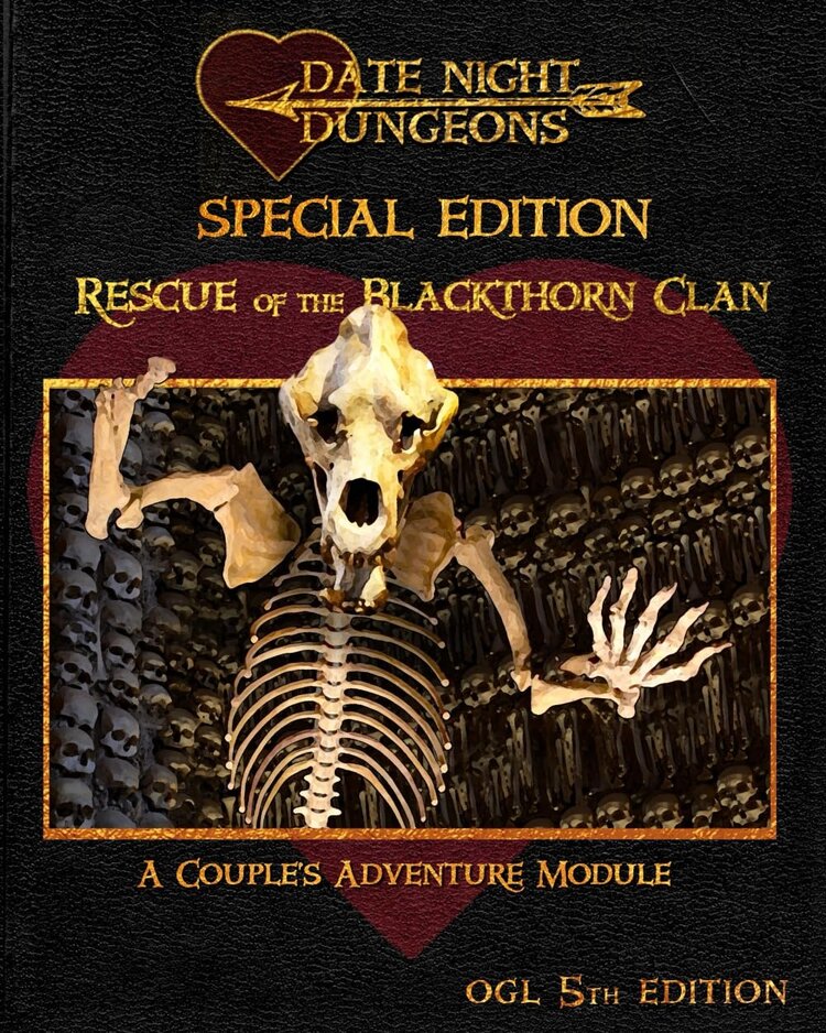 DATE NIGHT DUNGEONS A COUPLES ADVENTURE MODULE 5E RESCUE OF THE BLACKTHORN CLAN SPECIAL EDITION