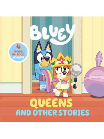 PENGUIN RANDOM HOUSE BLUEY QUEENS & OTHER STORIES HC