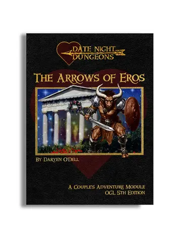 DATE NIGHT DUNGEONS A COUPLES ADVENTURE MODULE 5E THE ARROWS OF EROS COLOR EDITION