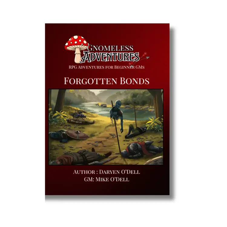 GNOMELESS ADVENTURES RPG ADVENTURES FOR BEGINNER GMS FORGOTTEN BONDS