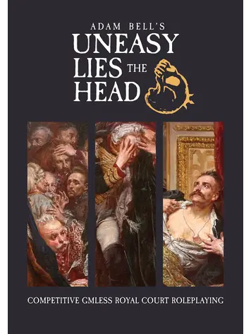UNEASY LIES THE HEAD