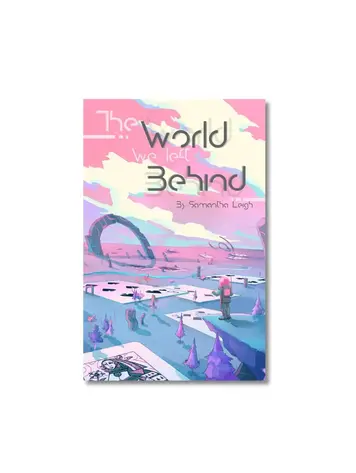 THE WORLD WE LEFT BEHIND