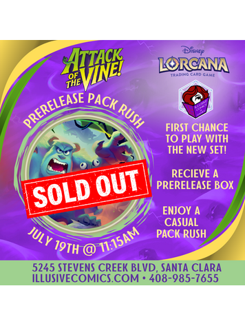 LORCANA ATTACK OF THE VINE PRERELEASE PACK RUSH 7/19 @ 11;15 AM