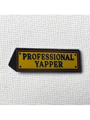 PROFESSIONAL YAPPER PIN
