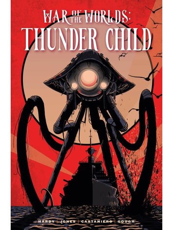TITAN COMICS WAR OF THE WORLDS THUNDER CHILD HC REGULAR EDITION TIM DOWLER