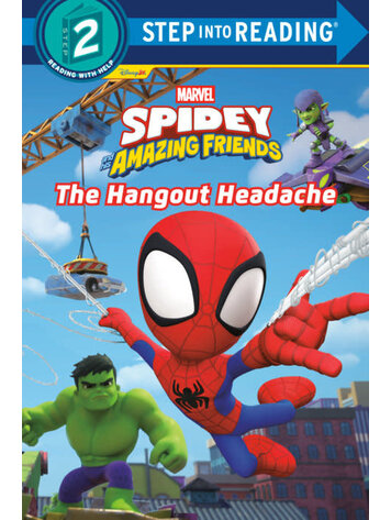 PENGUIN RANDOM HOUSE SPIDEY & HIS AMAZING FRIENDS THE HANGOUT HEADACHE SSC TEP INTO READING STEP 2