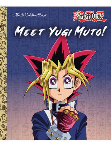 GOLDEN BOOKS YU-GI-OH MEET YUGI MUTO LITTLE GOLDEN BOOK GOLDEN BOOKS YU-GI-OH MEET YUGI MUTO LITTLE GOLDEN BOOK