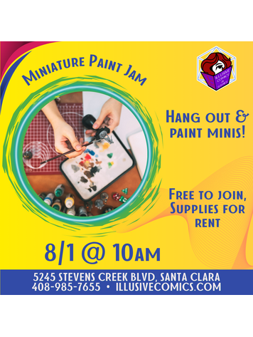 MINIATURE PAINT JAM 8/1 @ 10 AM