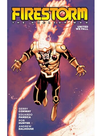 DC COMICS FIRESTORM THE NUCLEAR MAN UNITED WE FALL TP (2026 EDITION)