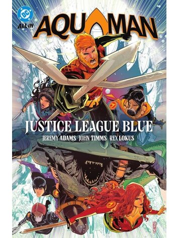 DC COMICS AQUAMAN (2025) TP VOL 02 JUSTICE LEAGUE BLUE DC COMICS AQUAMAN (2025) TP VOL 02 JUSTICE LEAGUE BLUE