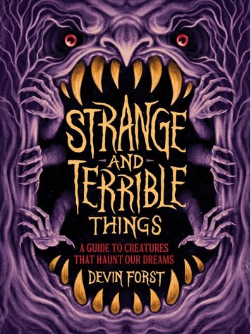 ABRAMS STRANGE & TERRIBLE THINGS HC