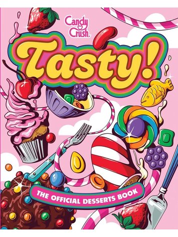 INSIGHT EDITIONS TASTY HC THE OFFICIAL CANDY CRUSH DESSERTS BOOK INSIGHT EDITIONS TASTY HC THE OFFICIAL CANDY CRUSH DESSERTS BOOK
