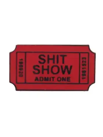 SHIT SHOW ENAMEL PIN