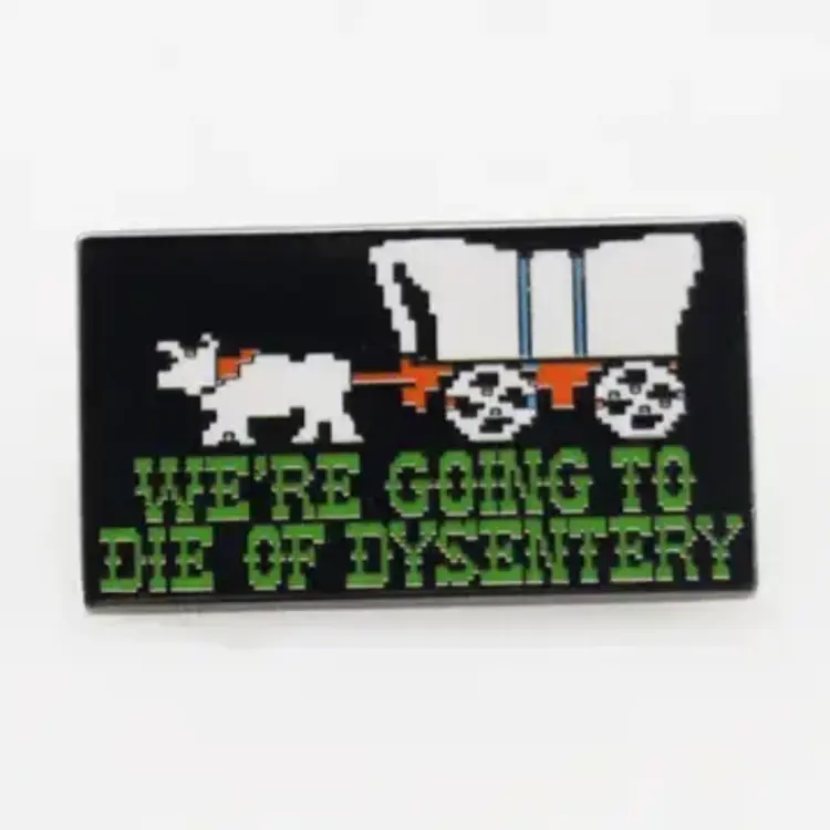 OREGON TRAIL DYSENTERY ENAMEL PIN