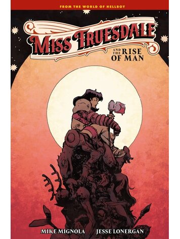 DARK HORSE COMICS MISS TRUESDALE & THE RISE OF MAN HC
