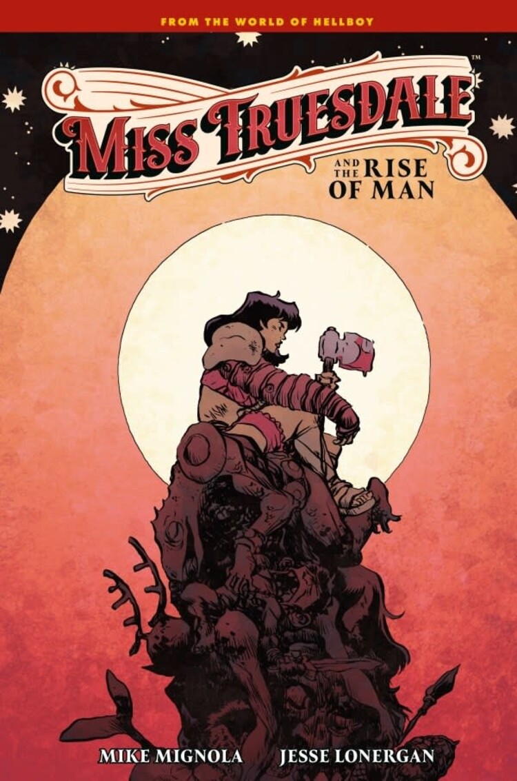 DARK HORSE COMICS MISS TRUESDALE & THE RISE OF MAN HC