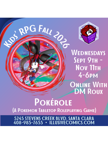 KIDS ONLINE TABLETOP RPG POKEROLE FALL 2026 WED 9/9-11/11 @ 4PM