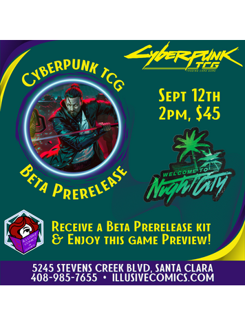 CYBERPUNK TCG WELCOME TO NIGHT CITY BETA PRERELEASE 9/12 @ 2PM