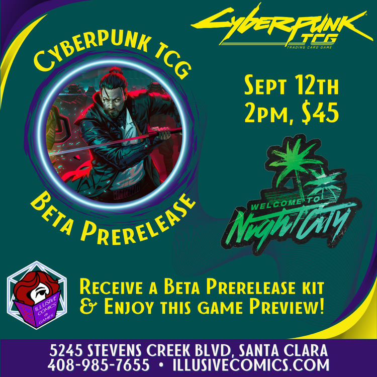 CYBERPUNK TCG WELCOME TO NIGHT CITY BETA PRERELEASE 9/12 @ 2PM