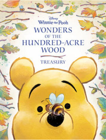 PENGUIN RANDOM HOUSE WINNIE THE POOH WONDERS OF THE HUNDRED ACRE WOOD TREASURY HC