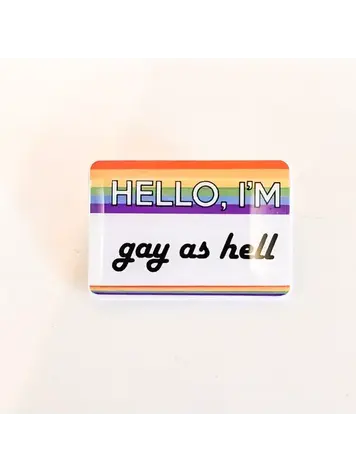 GAY AS HELL ENAMEL PIN
