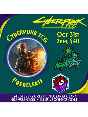 CYBERPUNK TCG WELCOME TO NIGHT CITY PRERELEASE 10/31 @ 2PM