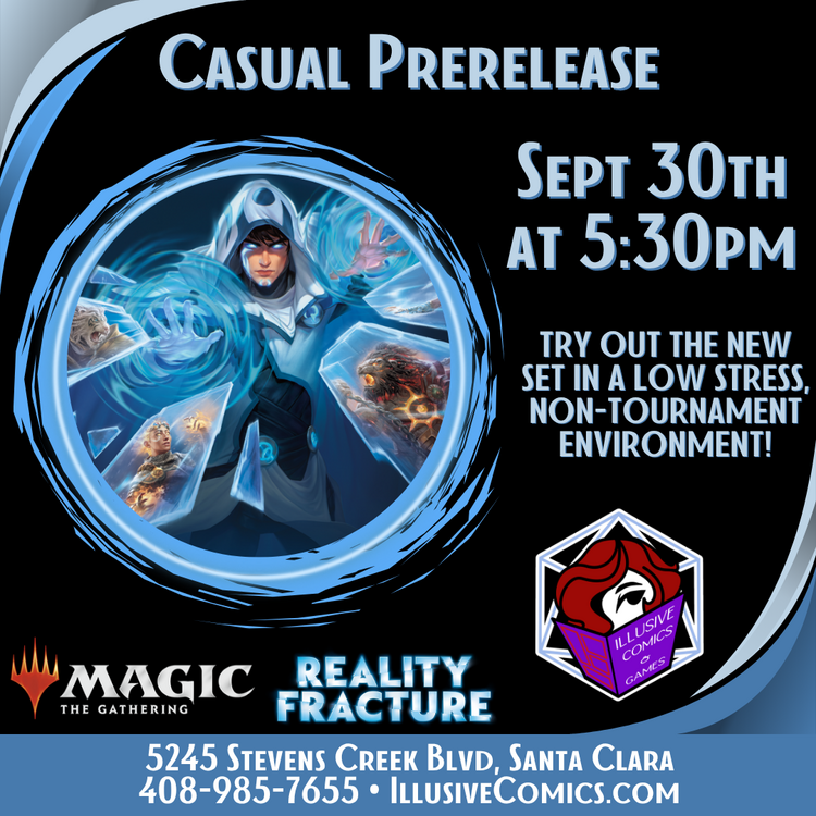 MTG REALITY FRACTURE CASUAL PRERELEASE 9/30 @ 5;30PM