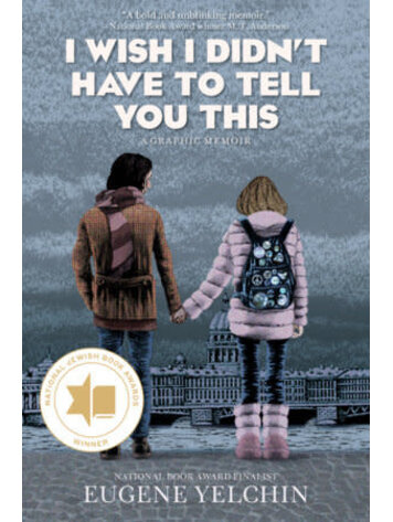 CANDLEWICK PRESS I WISH I DIDNT HAVE TO TELL YOU THIS GN