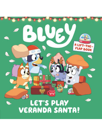 PENGUIN RANDOM HOUSE BLUEY LETS PLAY VERANDA SANTA BOARD BOOK