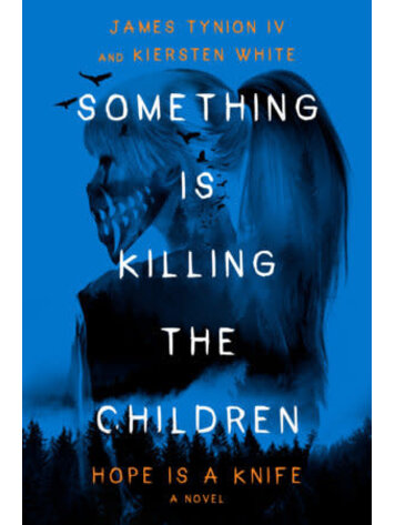 CROWN BOOKS SOMETHING IS KILLING THE CHILDREN HOPE IS A KNIFE HC NOVEL