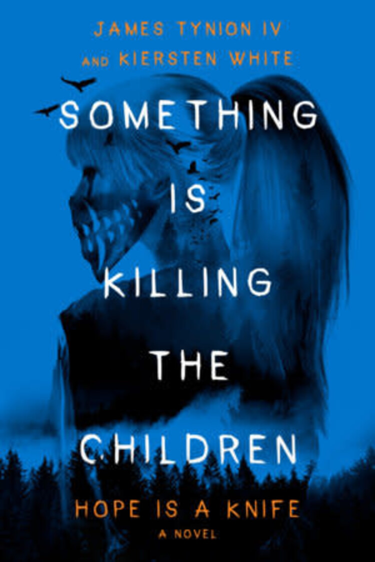 CROWN BOOKS SOMETHING IS KILLING THE CHILDREN HOPE IS A KNIFE HC NOVEL