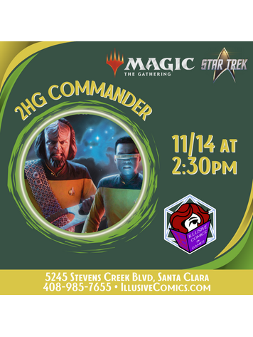 MTG STAR TREK 2HG COMMANDER 11/14 @ 2;30PM