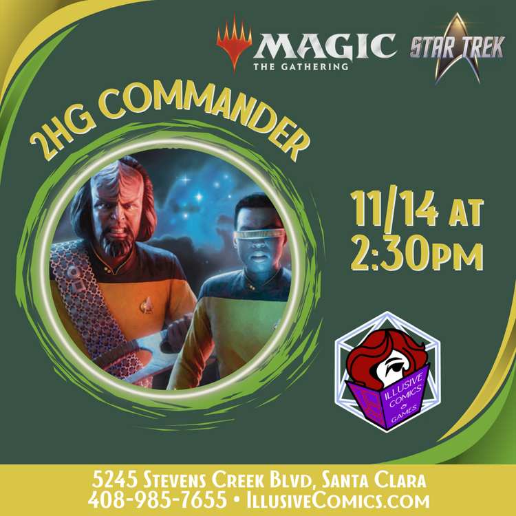 MTG STAR TREK 2HG COMMANDER 11/14 @ 2;30PM