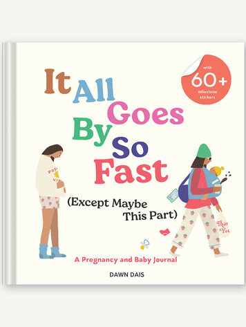 Chronicle Books It All Goes By So Fast (Except Maybe this Part)